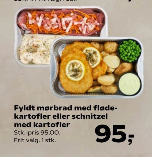 Fyldt mørbrad med flødekartofler eller schnitzel med kartofler Stk.-pris 95,00. Frit valg. 1 stk. – SuperBrugsen