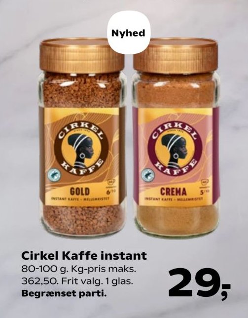 Cirkel Kaffe instant 80-100 g. Kg-pris maks. 362,50. Frit valg. 1 glas. Begrænset parti. – SuperBrugsen