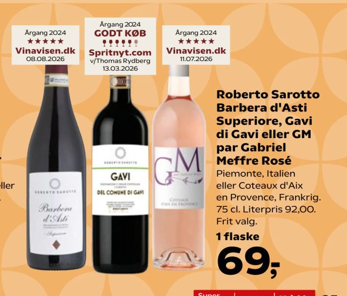 Roberto Sarotto Barbera d'Asti Superiore, Gavi di Gavi eller GM par Gabriel Meffre Rosé Piemonte, Italien eller Coteaux d'Aix en Provence, Frankrig. 75 cl. Literpris 92,00. Frit valg. – SuperBrugsen