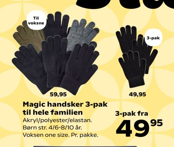 Magic handsker 3-pak til hele familien Akryl/polyester/elastan. Børn str. 4/6-8/10 år. Voksen one size. Pr. pakke. – SuperBrugsen