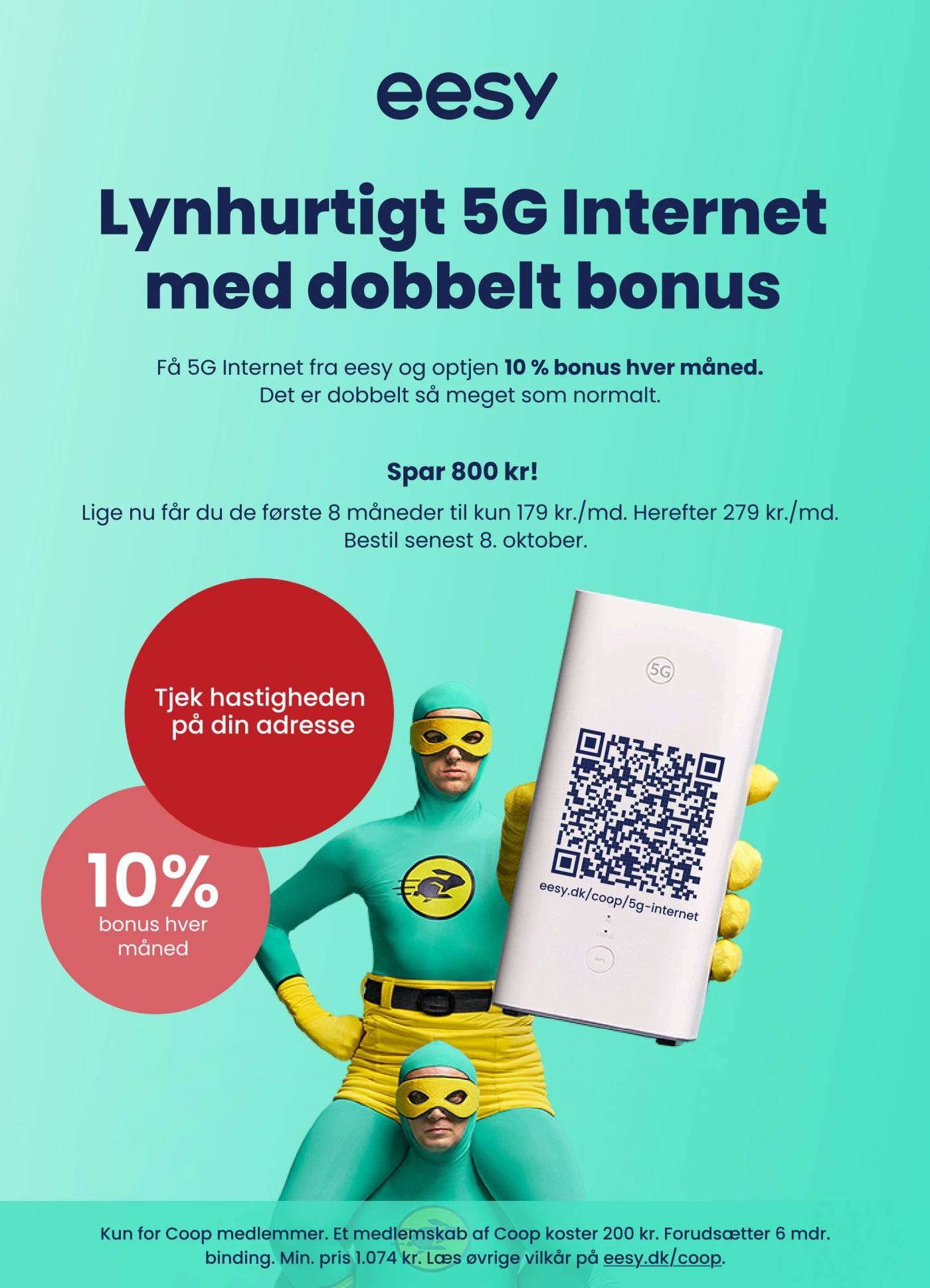 Få 5G Internet fra eesy og optjen 10 % bonus hver måned. Lige nu får du de første 8 måneder til kun 179 kr./md. – SuperBrugsen