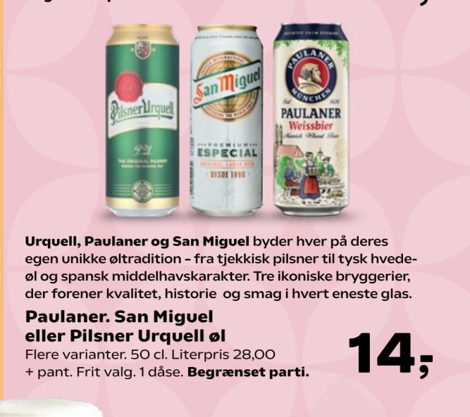 Paulaner, San Miguel eller Pilsner Urquell øl Flere varianter. 50 cl. Literpris 28,00 + pant. Frit valg. 1 dåse. Begrænset parti. – SuperBrugsen