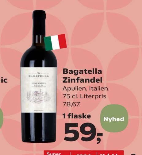 Bagatella Zinfandel Apulien, Italien. 75 cl. Literpris 78,67. – SuperBrugsen