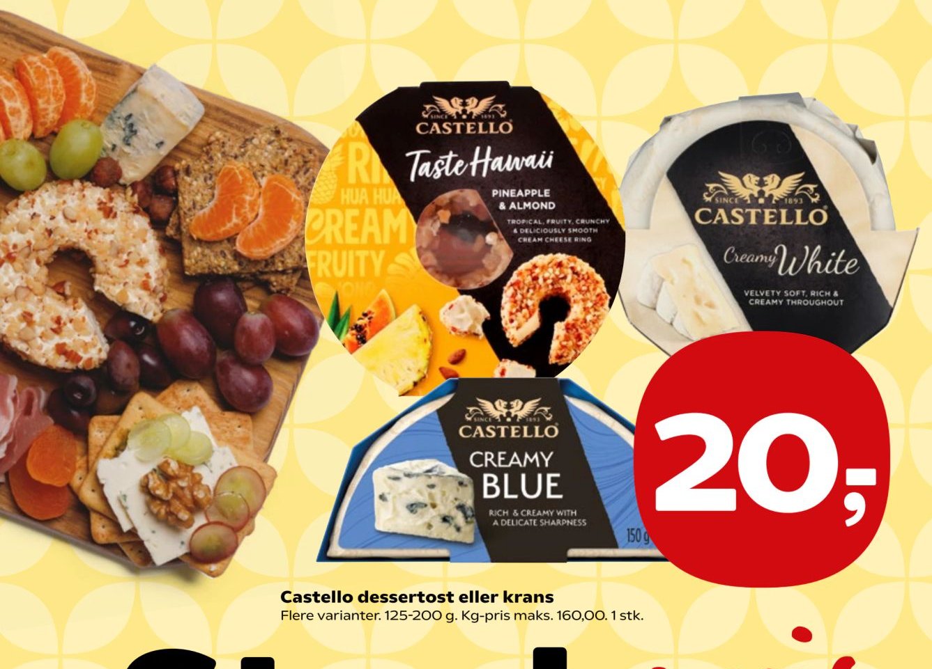 Castello dessertost eller krans Flere varianter. 125-200 g. Kg-pris maks. 160,00. 1 stk. – SuperBrugsen