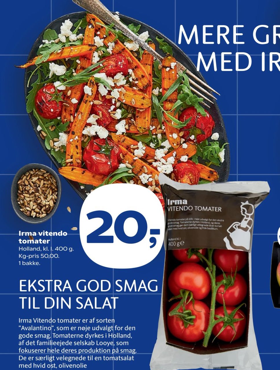 Irma vitendo tomater Holland, kl. I. 400 g. Kg-pris 50,00. 1 bakke. – SuperBrugsen