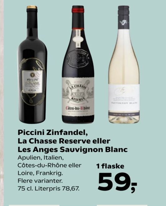 Piccini Zinfandel, La Chasse Reserve eller Les Anges Sauvignon Blanc – SuperBrugsen
